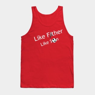 Like Father Like Son Tank Top